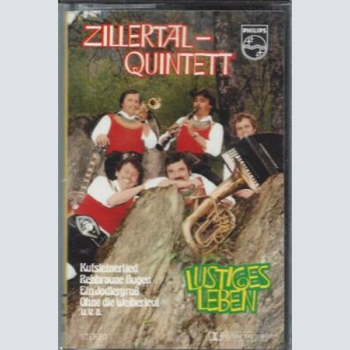 MC--Zillertal Quintett-- Lustiges Leben