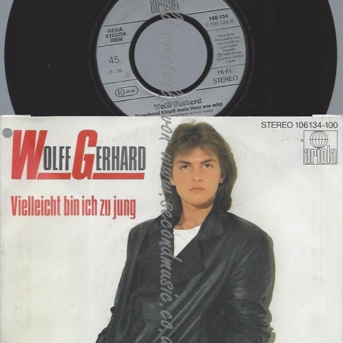 7"  Wolff Gerhard – Vielleicht Bin Ich Zu Jung