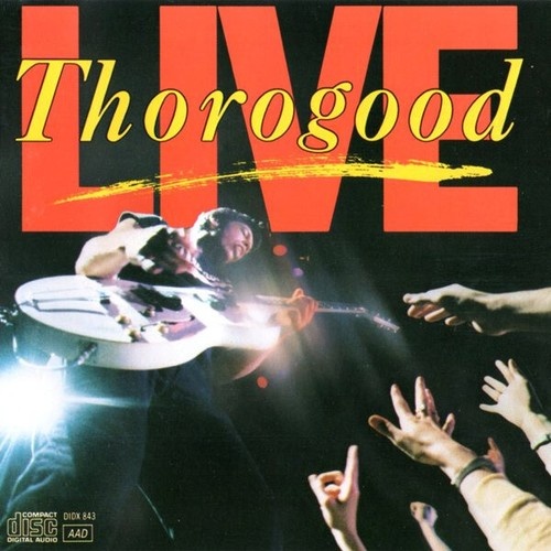 CD, Album George Thorogood & The Destroyers - Live