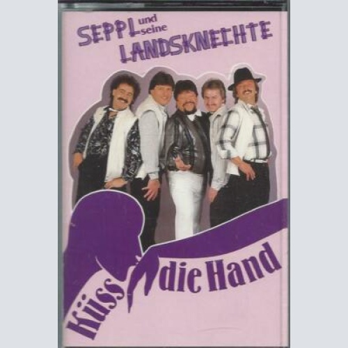 MC--Seppl und seine Landsknechte--Küss die Hand