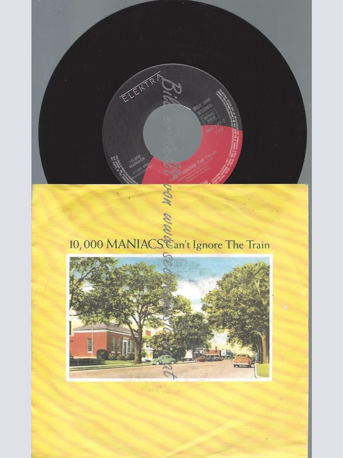 7"   10,000 Maniacs – Can't Ignore The Train