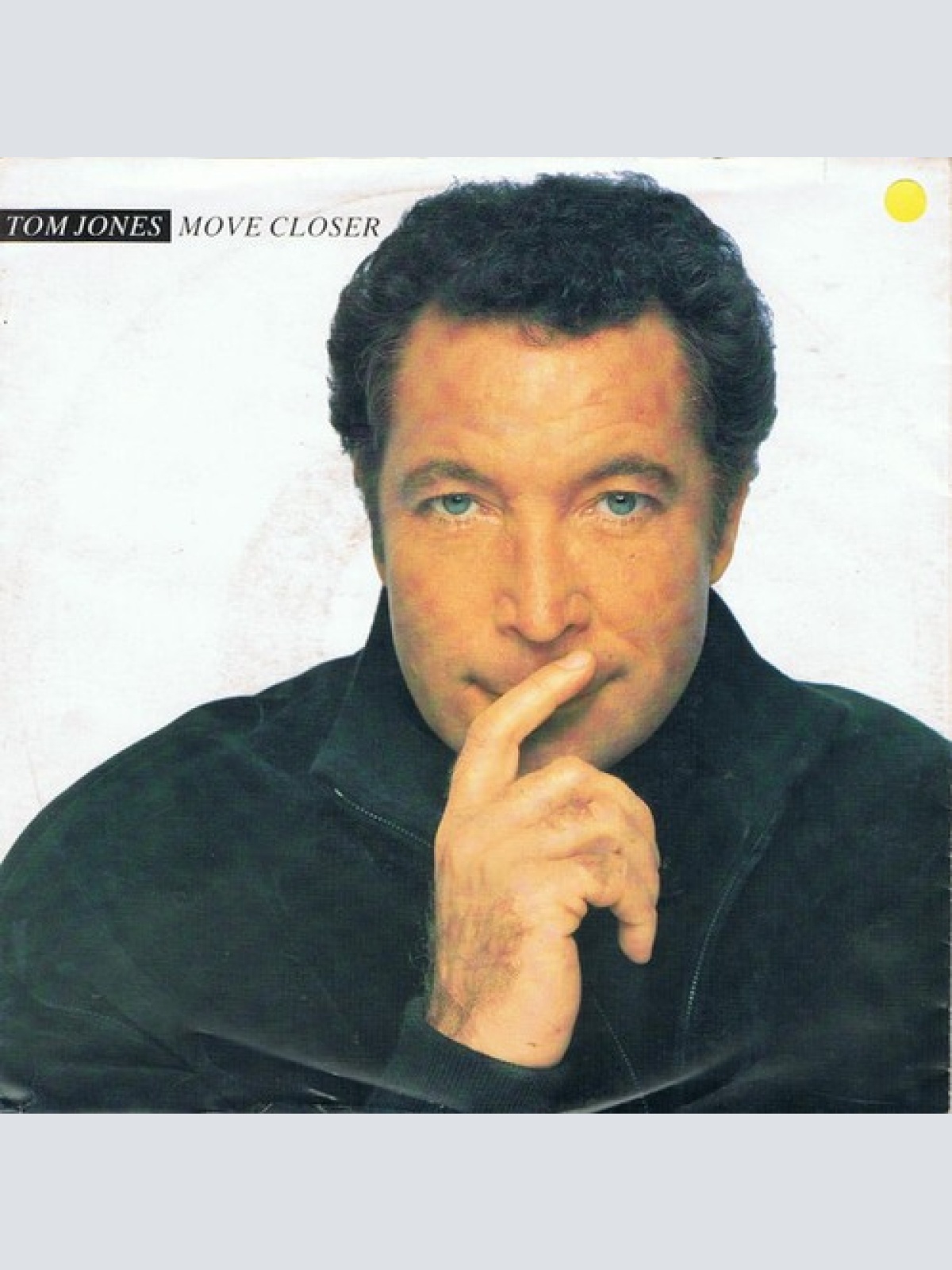 7", Single Tom Jones - Move Closer