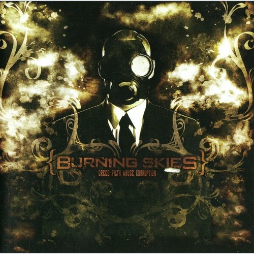 CD, Album Burning Skies - Greed. Filth. Abuse. Corruption