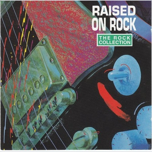 2xCD, Comp Various - The Rock Collection (Raised On Rock)