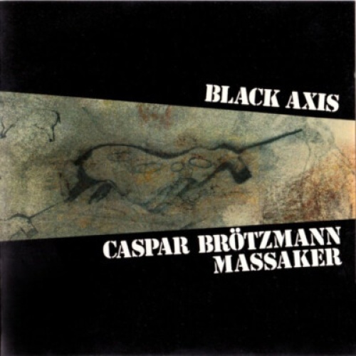 CD, Album Caspar Brötzmann Massaker - Black Axis