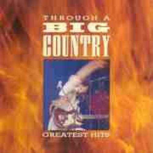 LP, Comp Big Country - Through A Big Country - Greatest Hits
