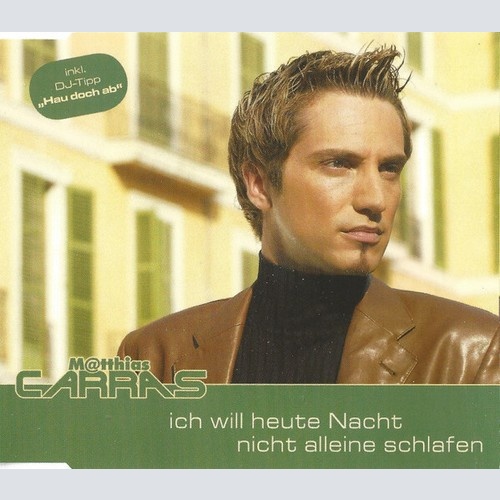 CD, Single M@tthias Carras* - Ich Will Heute Nacht Nicht Alleine Schlafen