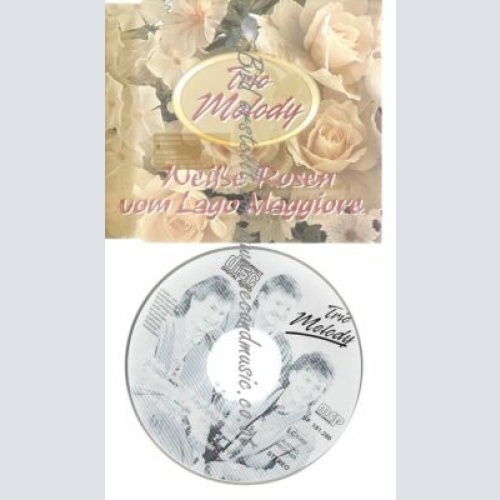 CD--TRIO MELODY --WEISSE ROSEN VOM LAGO MAGGIORE