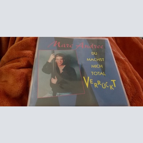 7" Marc Andrée - Du Machst Mich Total Verrückt