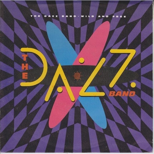 7", Single The Dazz Band* - Wild And Free