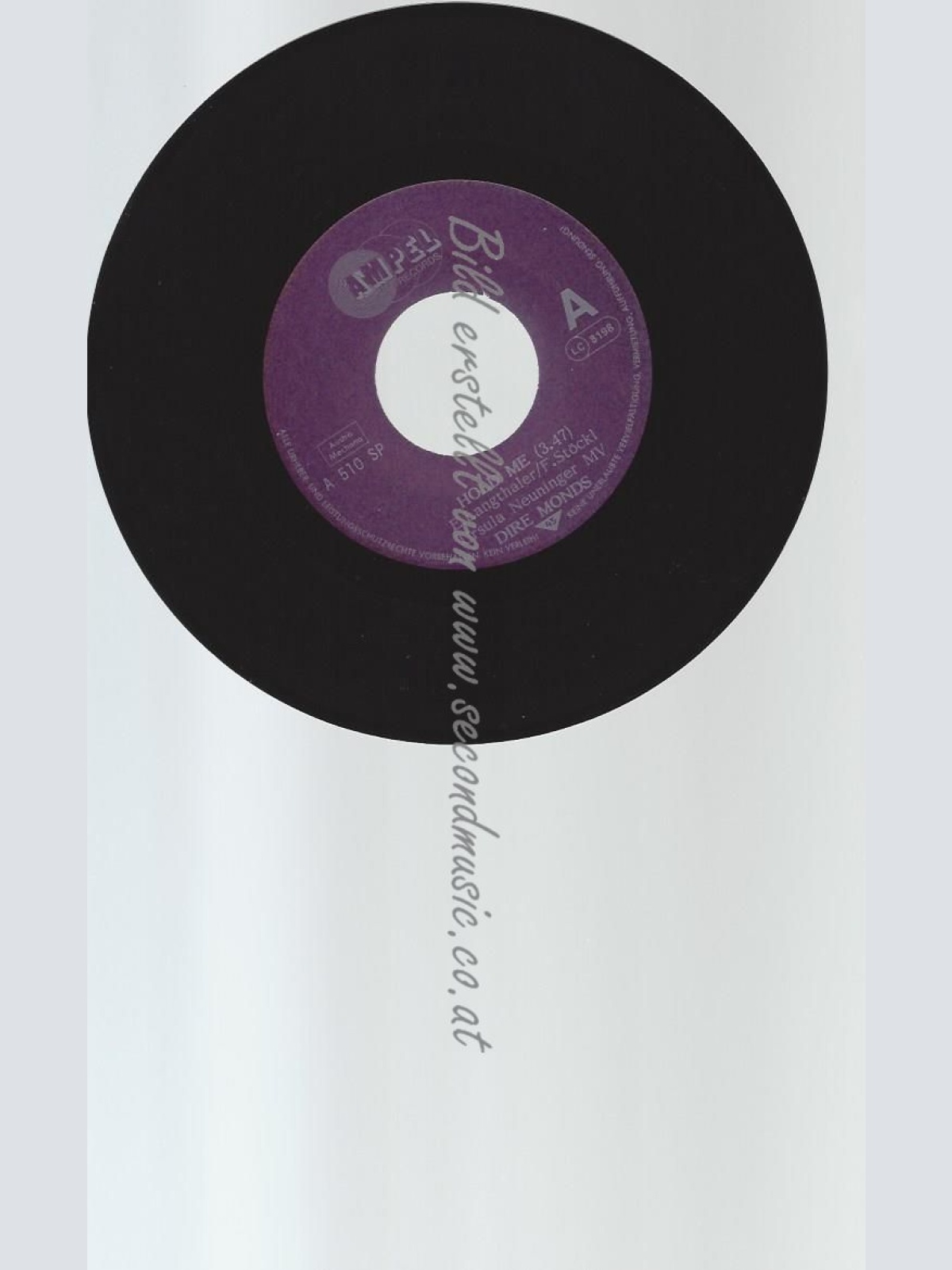 7"    DIRE MONDS HOLD ME