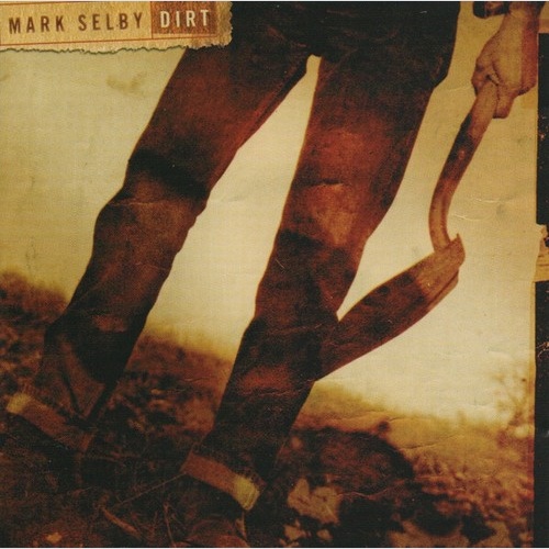 CD, Album Mark Selby - Dirt