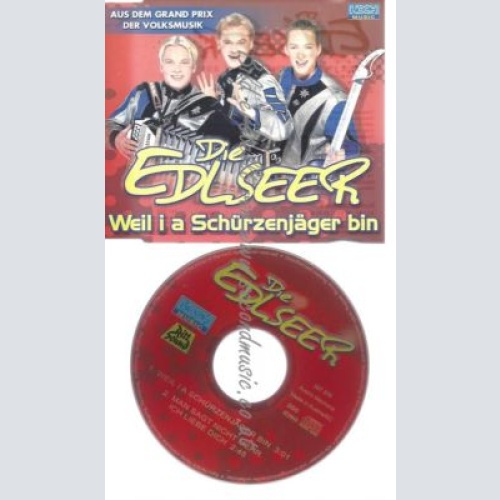 CD--EDLSEER,DIE--    WEIL I A SCHÜRZENJÄGER BIN