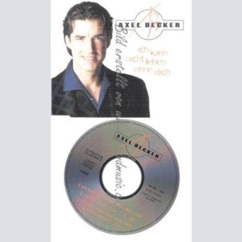 CD--AXEL BECKER--    ICH KANN NICHT LEBEN OHNE DICH