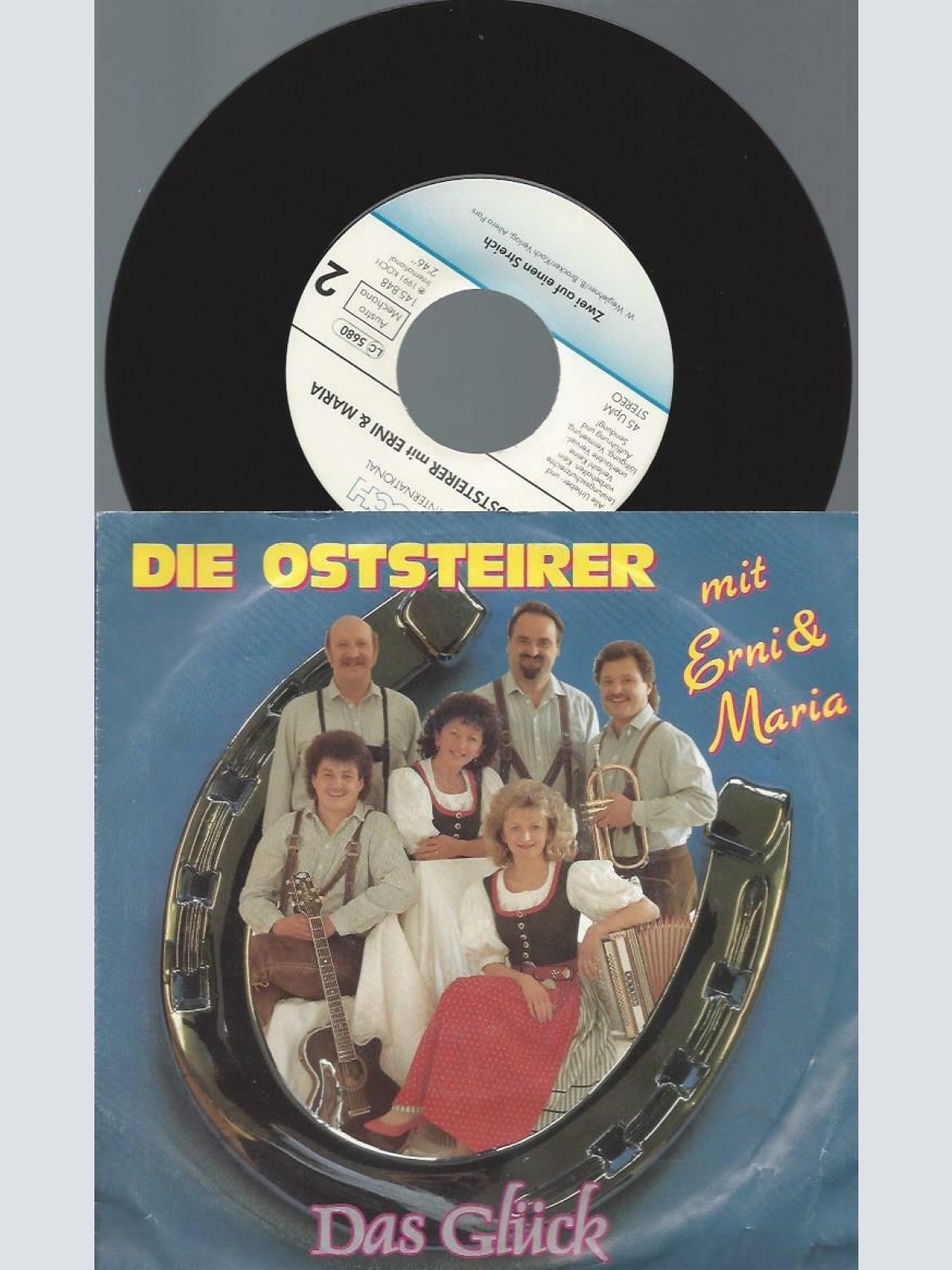 7" Die Oststeirer -- Mit Erni & Maria – Das Glück
