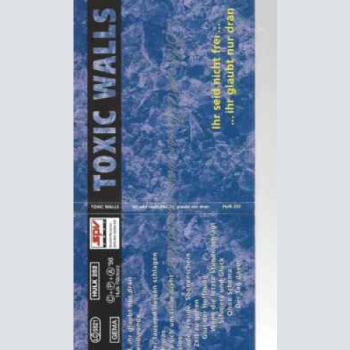 CD--TOXIC WALLS | --IHR SEID NICHT FREI,IHR GLAUB