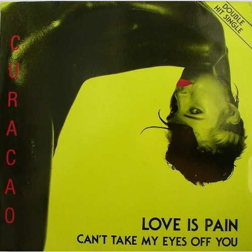 12" Curacao - Love Is Pain