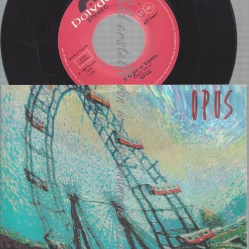 7"  OPUS A NIGHT IN VIENNA