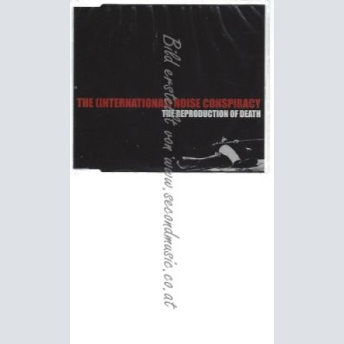 CD--THE -INTERNATIONAL- NOISE CONSPIRACY-   THE REPRODUCTION OF DEATH