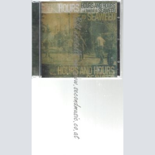 CD--VARIOUS ARTISTS--    HOURS AND HOURS A TRIBUTE TO SEAWEED
