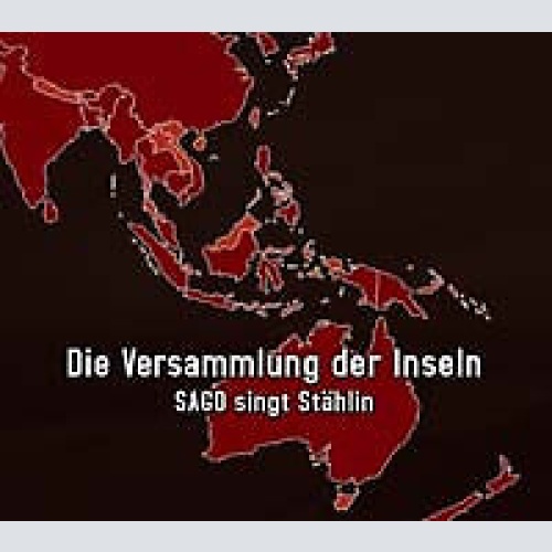 CD, Comp Various - Die Versammlung Der Inseln (SAGO Singt Stählin)