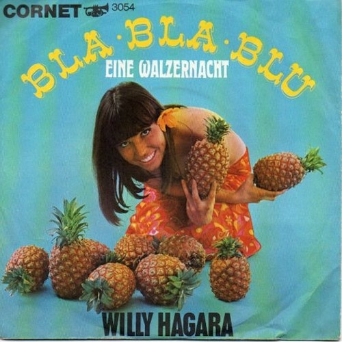 7", Single Willy Hagara - Bla Bla Blu