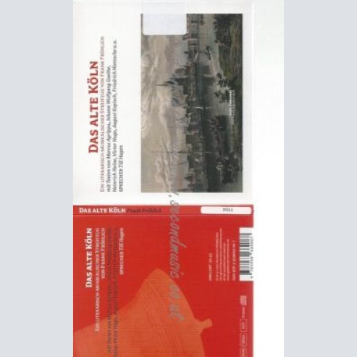 CD- DAS ALTE KÖLN: EIN LITERARISCH-MUSIKALISCHER STREIFZUG DURCH KÖLN