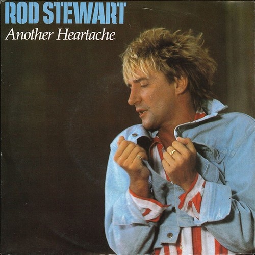 7" Rod Stewart - Another Heartache
