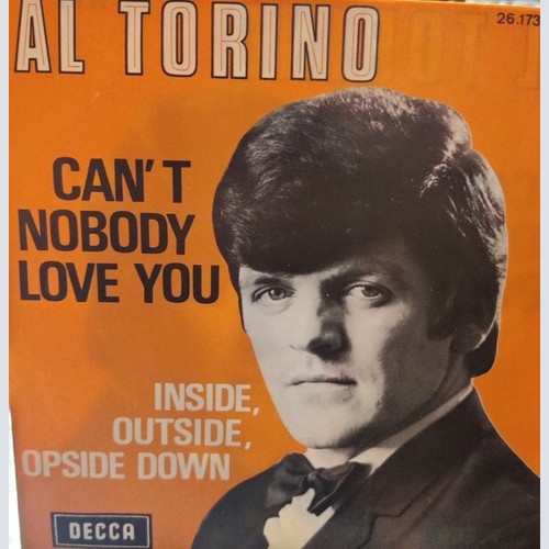 7", Single Al Torino - Inside, Outside, Upside Down - Can't Nobody Love You
