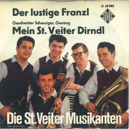 7", Single Die St. Veiter Musikanten, Geschwister Schwaiger, Gesang* - Der Lu...