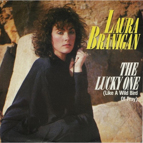 7", Single Laura Branigan - The Lucky One (Like A Wild Bird Of Pray)