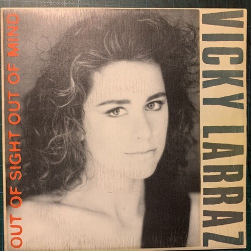 7", Single Vicky Larraz - Out Of Sight, Out Of Mind