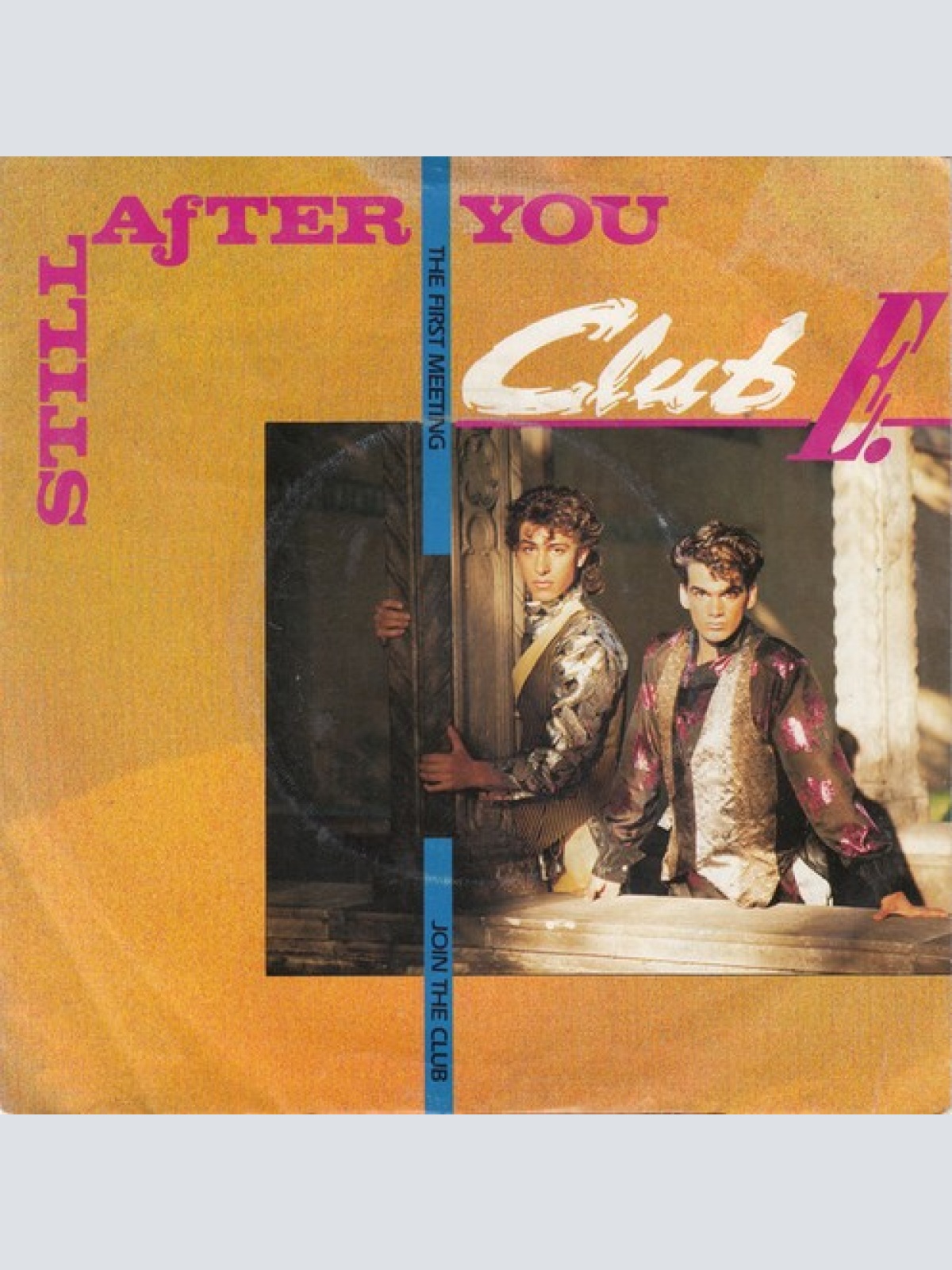 7", Single Club E. - Still After You