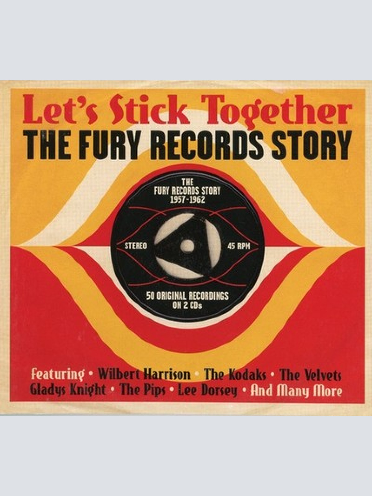 2xCD, Comp Various - Let's Stick Together - The Fury Records Story