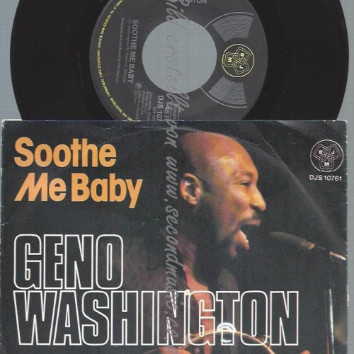 7"   Geno Washington  Soothe Me Baby