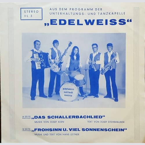 7", Single Edelweiss (11) - Das Schallerbachlied/ Frohsinn U. Viel Sonnenschein