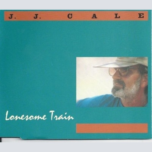 CD, Single J.J. Cale - Lonesome Train