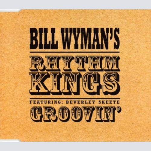 CD, Single Bill Wyman's Rhythm Kings - Groovin'