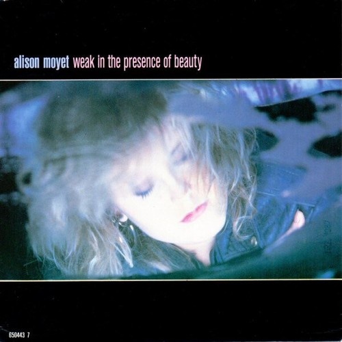 7", Single Alison Moyet - Weak In The Presence Of Beauty