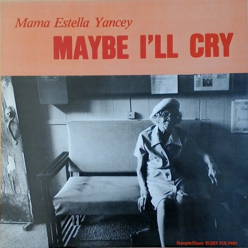 LP, Album Mama Estella Yancey* - Maybe I'll Cry