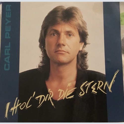 7", Single Carl Peyer - I Hol Dir Die Stern