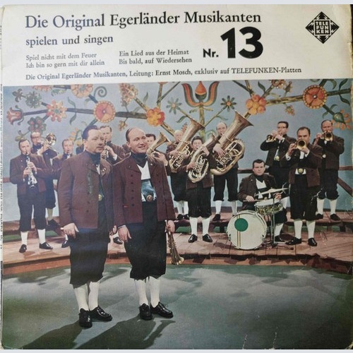 7" Die Original Egerländer Musikanten Leitung: Ernst Mosch - Die Original Ege...