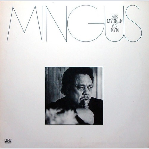 LP, Album Charles Mingus - Me Myself An Eye