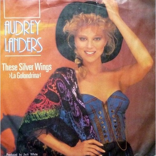 7", Single Audrey Landers - These Silver Wings ›La Golondrina‹