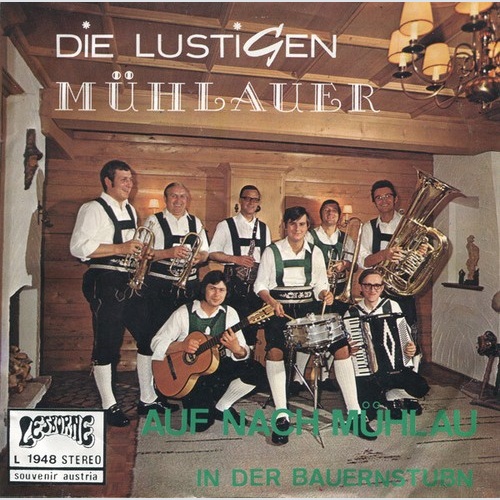 7", Single Die Lustigen Mühlauer - Auf Nach Mühlau / In Der Bauernstubn