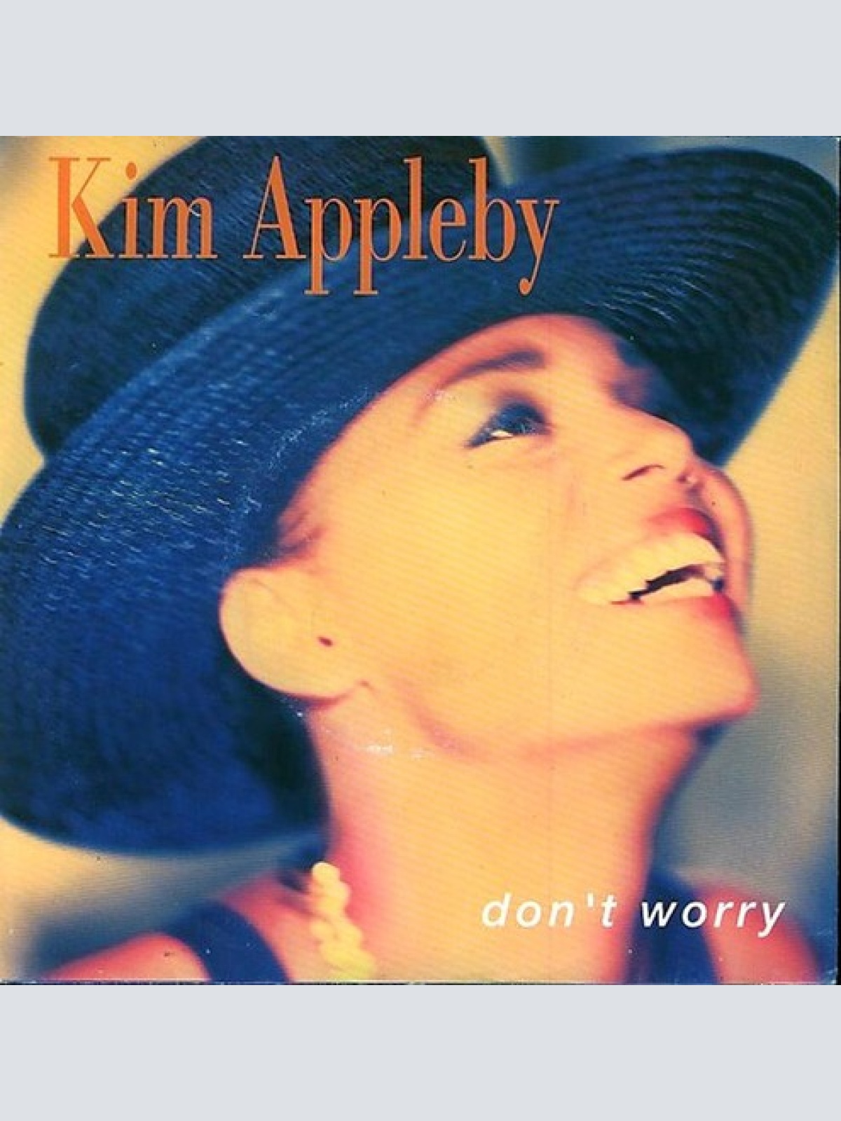 7", Single Kim Appleby - Don't Worry