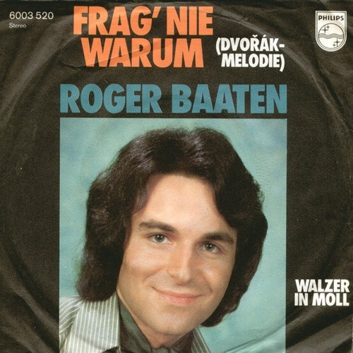 7", Single Roger Baaten* - Frag' Nie Warum