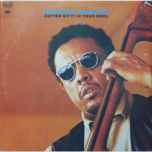 2xLP, Album, Comp, Gat Charles Mingus - Better Git It In Your Soul