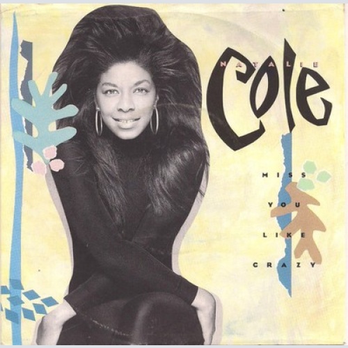 7", Single Natalie Cole - Miss You Like Crazy