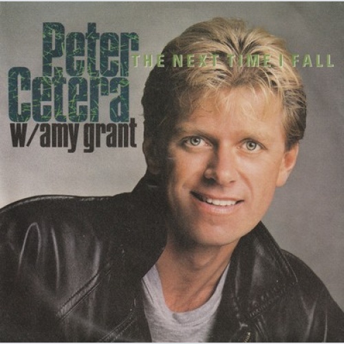 7", Single Peter Cetera W/ Amy Grant - The Next Time I Fall